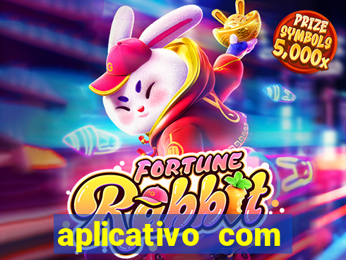aplicativo com dinheiro infinito